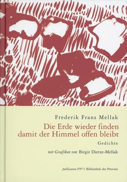 Die Erde wieder finden damit der Himmel offen bleibt: Gedichte Poetry