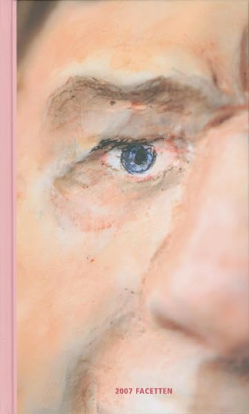 Facetten 2007: Literarisches Jahrbuch der Stadt Linz. Anthologie Contemporary literature