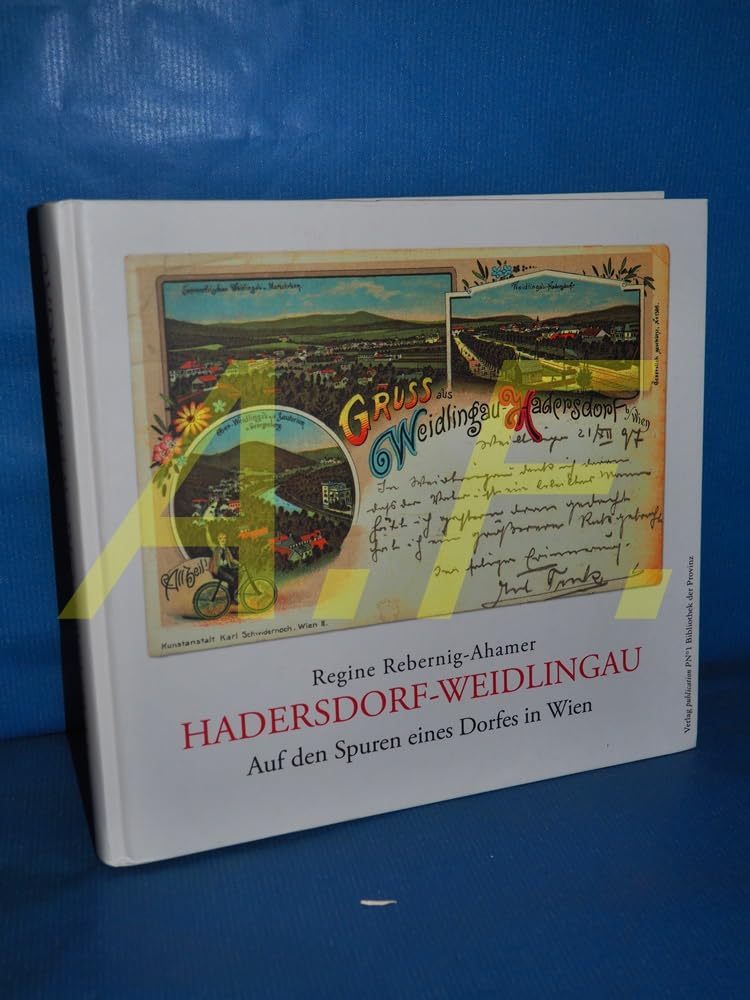 Hadersdorf-Weidlingau: Auf den Spuren eines Dorfes in Wien (Livre en allemand) book