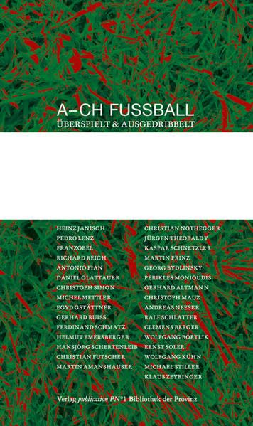 A - CH Fußball: überspielt & ausgedribbelt Contemporary literature
