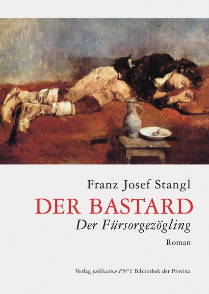 Der Bastard: Der Fürsorgezögling · Roman Personalities