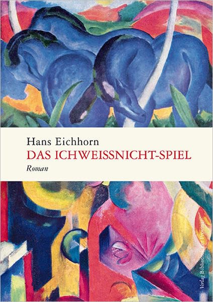 Das Ichweißnicht-Spiel: Roman Contemporary literature