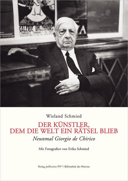 Der Künstler, dem die Welt ein Rätsel blieb: Neunmal Giorgio de Chirico Travel