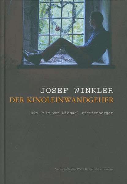 Josef Winkler – der Kinoleinwandgeher: Ein Film von Michael Pfeifenberger Contemporary literature