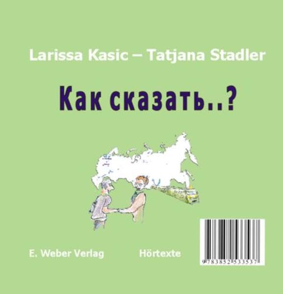 Hörtexte zu Unterwegs in Russland - Kak skasat´..? Learning & Reference
