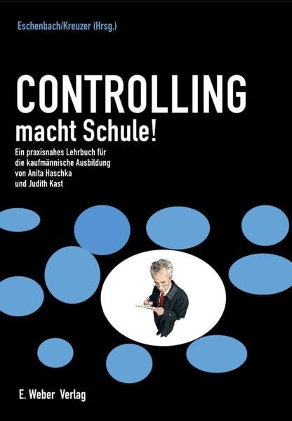 Controlling macht Schule!: Österreichische Schulausgabe 2007: Ein Lehrbuch für die kaufmännische Ausbildung. Für Schulen in Österreich Law