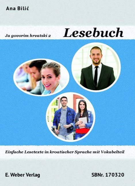 Ja govorim hrvatski 2 - Lesebuch: Einfache Lesetexte in kroatischer Sprache mit Vokabelteil Foreign Languages ​​& Dictionaries