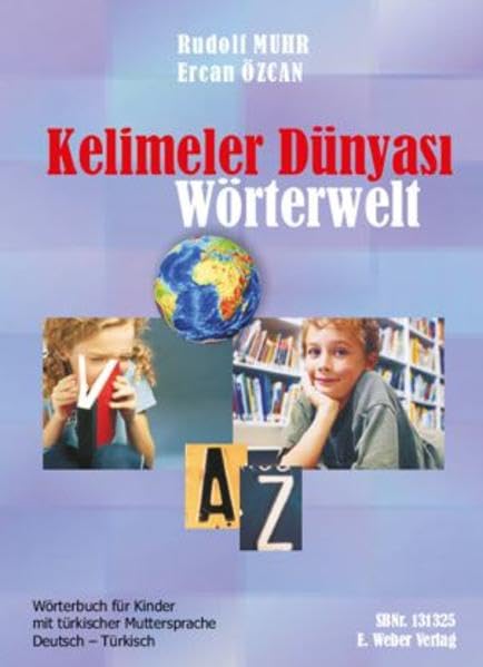 Kelimeler Dünyasi: Wörterbuch Deutsch-Türkisch für Kinder mit türkischer Muttersprache Foreign Languages ​​& Dictionaries