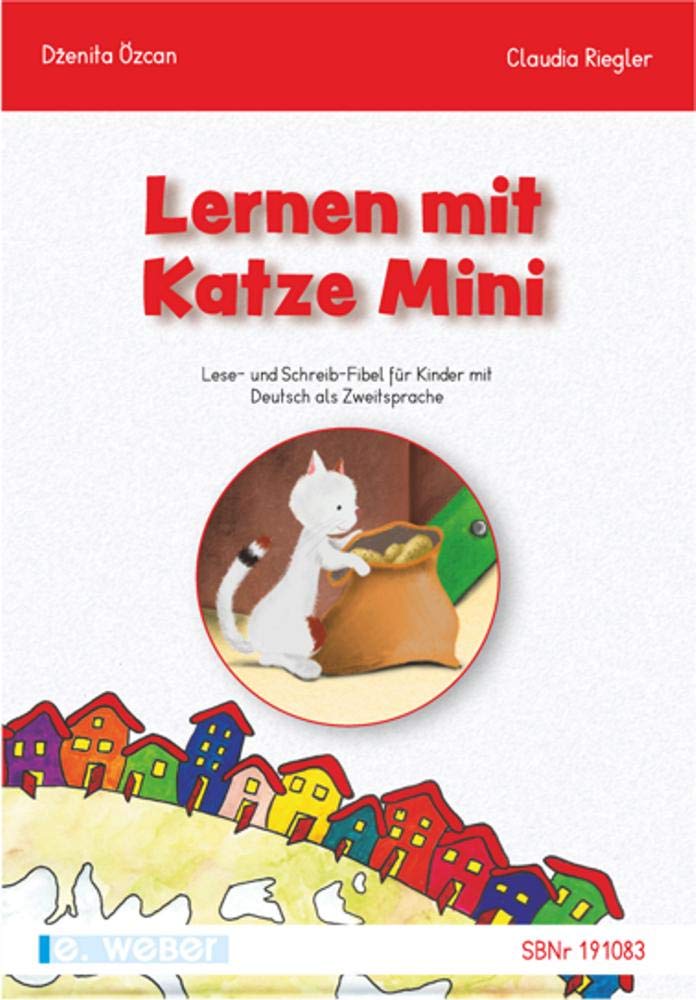 Lernen mit Katze Mini: Lese- und Schreib-Fibel für Kinder mit Deutsch als Zweitsprache General education