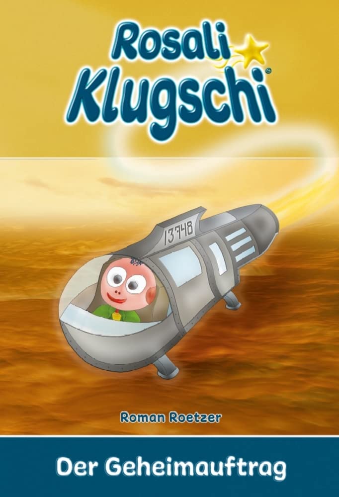 Rosali Klugschi - Der Geheimauftrag Novels & Short Stories