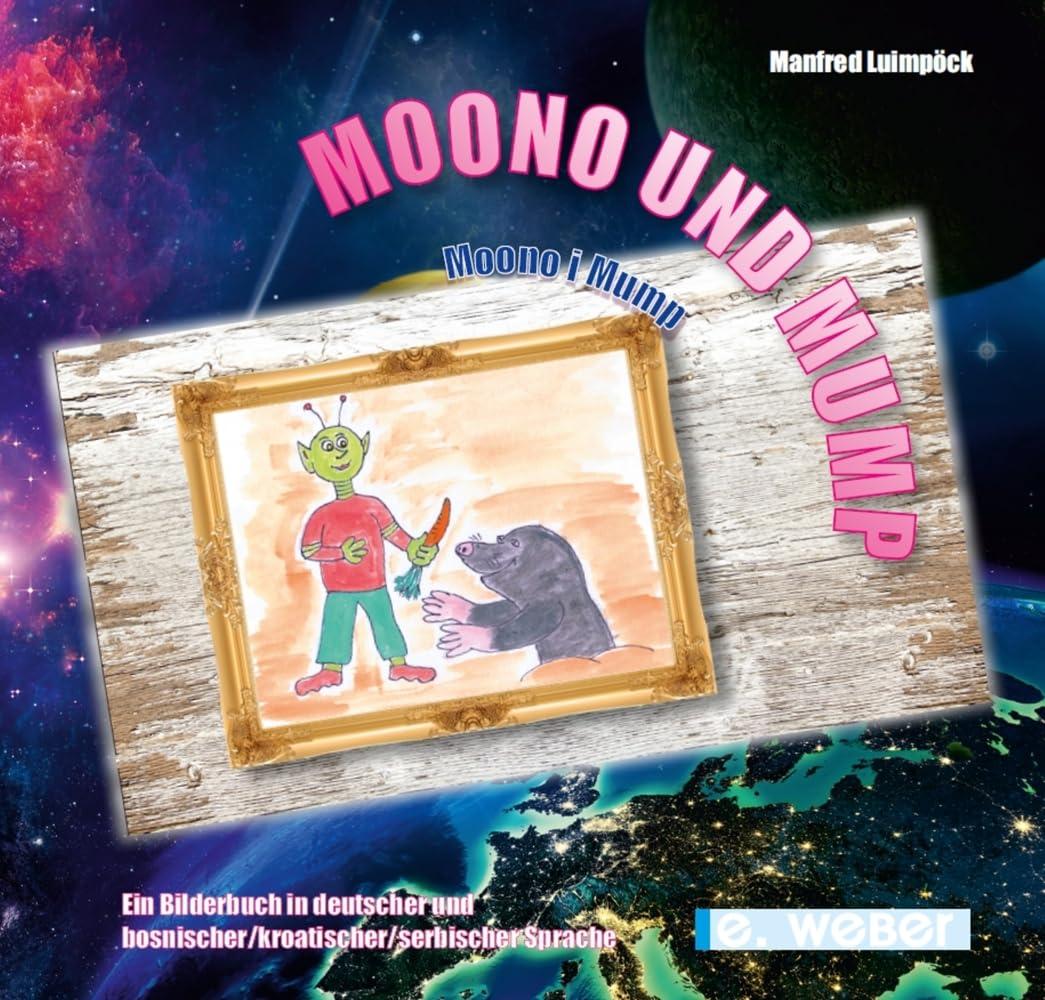 Moono und Mump, der Maulwurf - Moono i krtica Mump: Bilderbuch in deutscher und bosnischer/kroatischer/serbischer Sprache Non-fiction