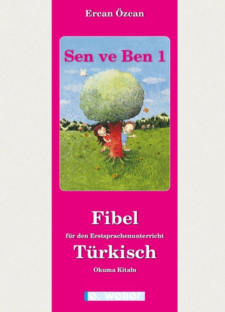 Sen ve Ben. Lese-Rechtschreib-Fibel für Kinder mit türkischer Muttersprache (zweiteilig - LEHRPLAN 2023): Leseheft und Schreibheft für die Alphabetisierung in türkischer Sprache Foreign Languages ​​& Dictionaries