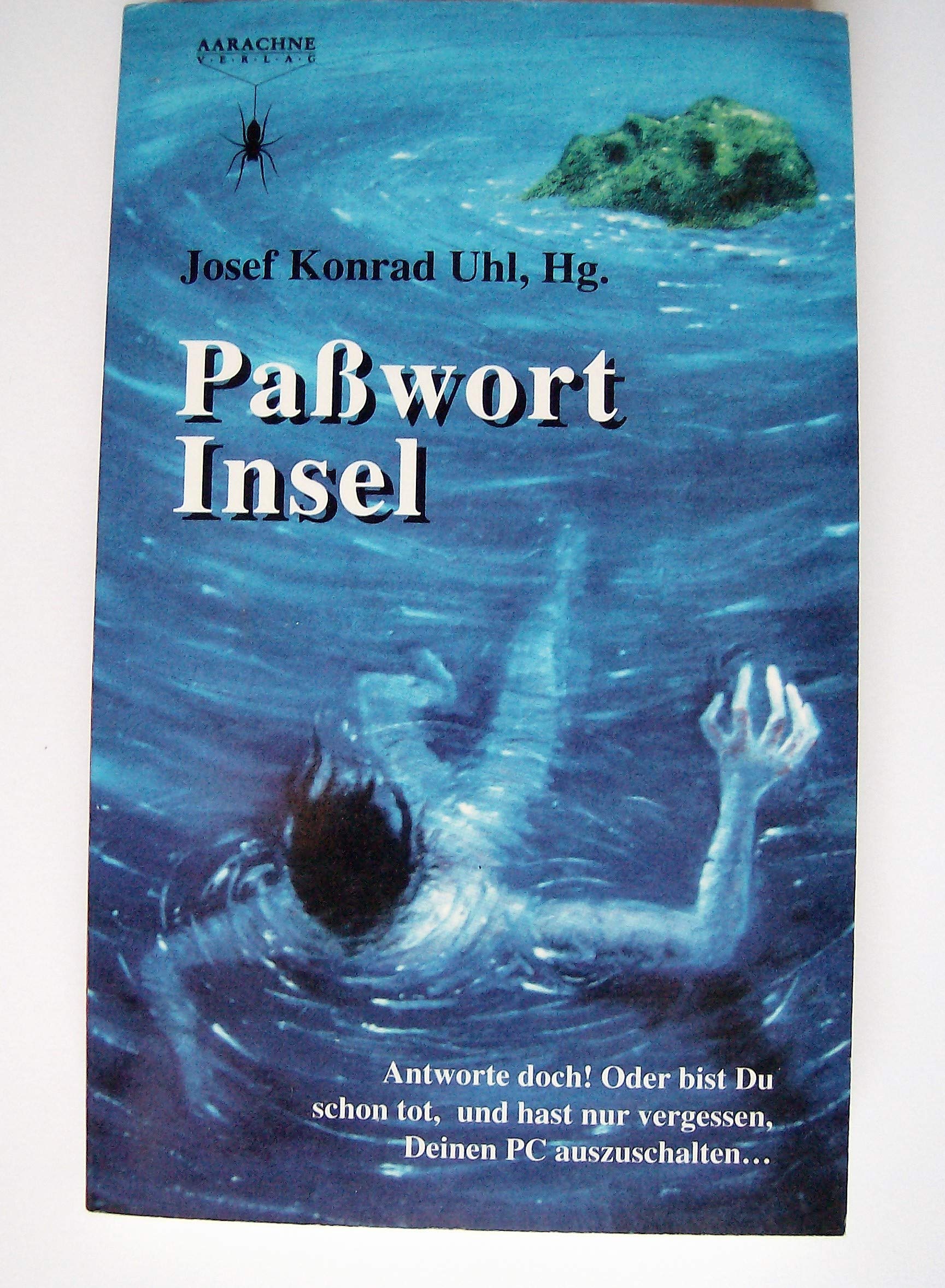 Paßwort Insel: Texte zu freiwilligem und erzwungenem Rückzug Fiction