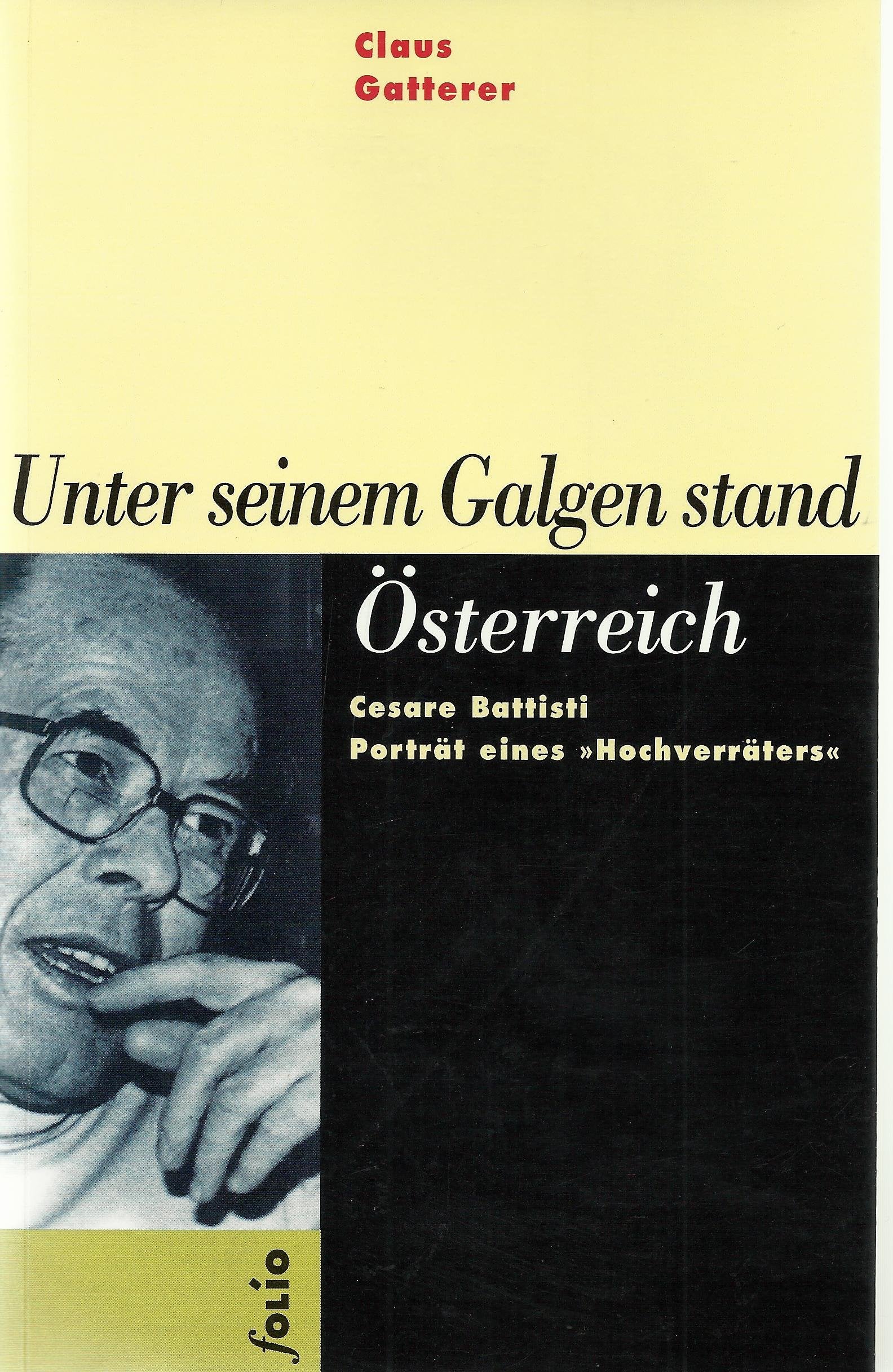 Unter seinem Galgen stand Österreich - Cesare Battisti: Portrait eines "Hochverräters" General education