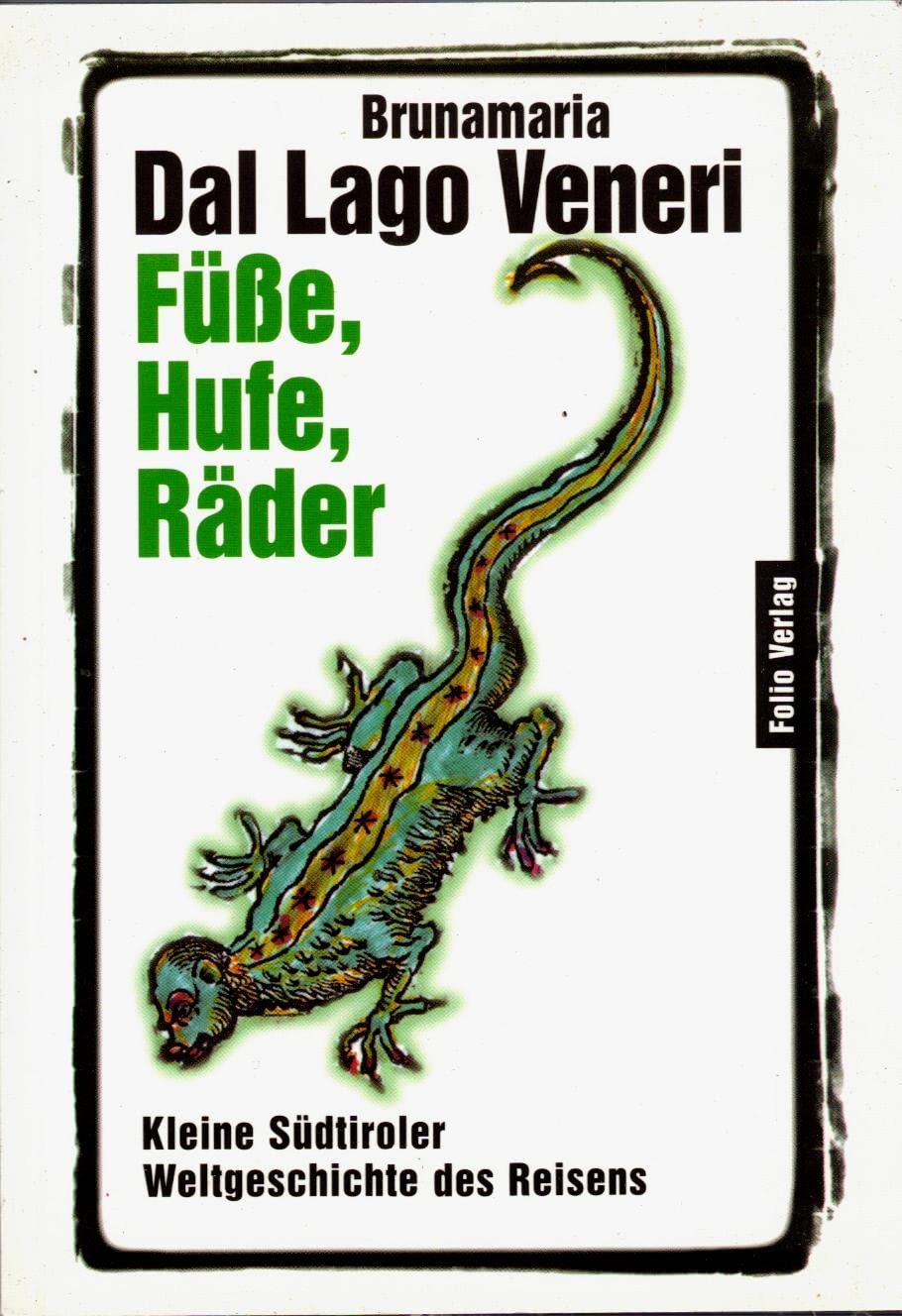 Füsse, Hufe und Räder: Irrfahrt von Tirol bis Timbuktu (Folio Pocket Myzel) Fairy Tales & Legends