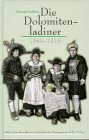 Die Dolomitenladiner: Ethnisches Bewusstsein und politische Partizipation 1848-1918 German history