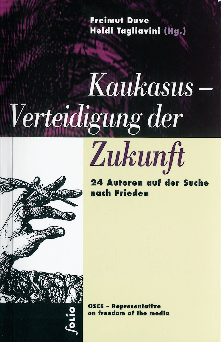 Kaukasus - Verteidigung der Zukunft: 24 Autoren auf der Suche nach Frieden (Transfer Bibliothek) Essays & Short Stories