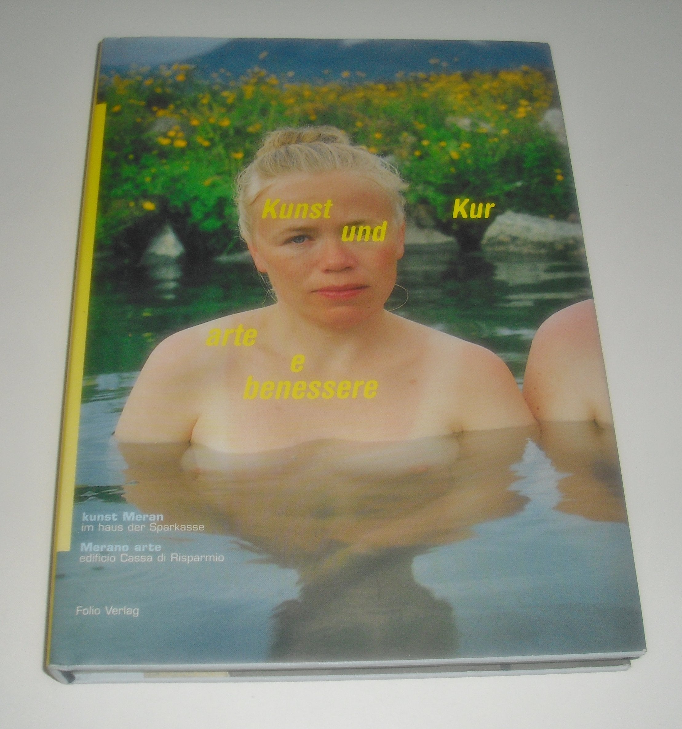 Kunst und Kur: Ästhetik der Erholung. Dt. /Ital. /Engl. Abstracts Film, Art & Culture