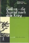 Balkan - die Jugend nach dem Krieg (Transfer Bibliothek) Essays & Short Stories