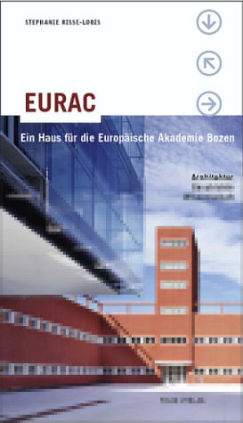 EURAC, Ein Haus für die Europäische Akademie Bozen Architecture
