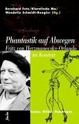 Phantastik auf Abwegen. Fritz von Herzmanovsky-Orlando im Kontext: Essays. Bilder. Hommagen (Transfer Bibliothek) Essays & Short Stories