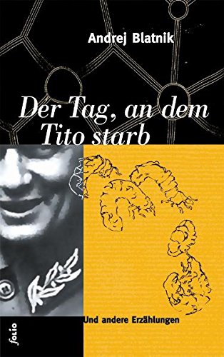 Der Tag, an dem Tito starb Contemporary literature
