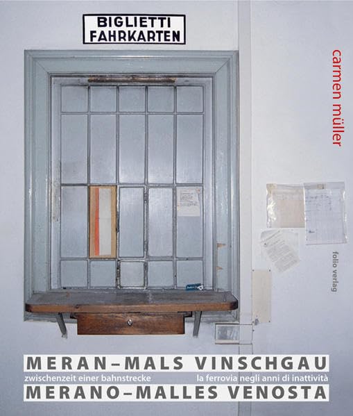 Meran-Mals Vinschgau: Zwischenzeit einer Bahnstrecke Film, Art & Culture