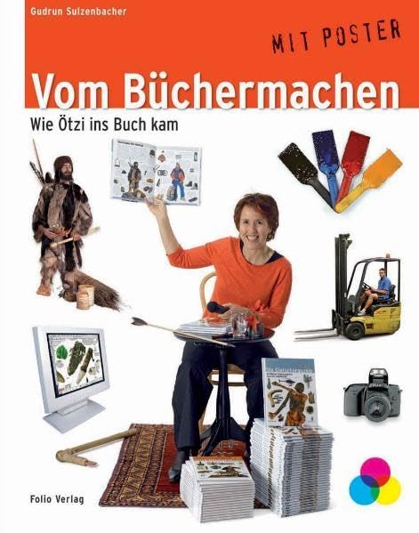 Vom Büchermachen: Wie Ötzi ins Buch kam Learning & Reference