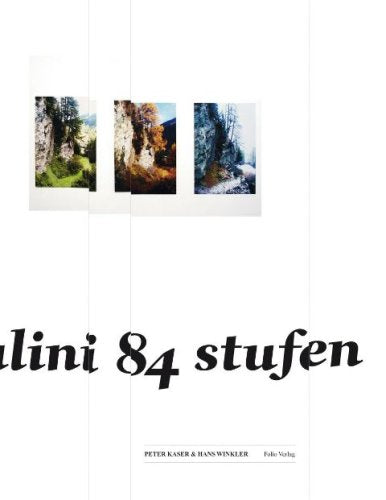 Scalini 84 Stufen: Ein Kunstort von Peter Kaser und Hans Winkler am Brennerpass. Hrsg.: LURX - Verein f. Kunst u. Kultur am Brenner. Dtsch.-Italien.-Engl. Film, Art & Culture