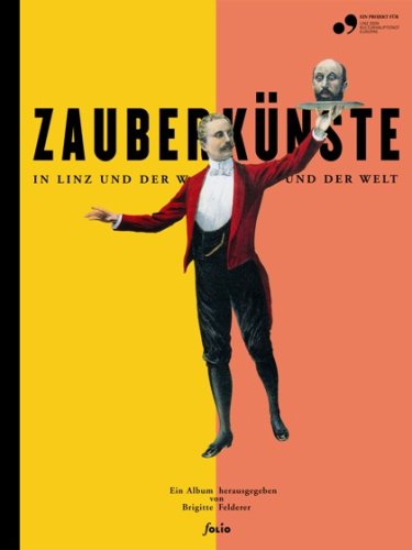 Zauberkünste: In Linz und der Welt Film, Art & Culture