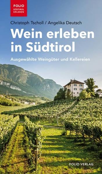 Wein erleben in Südtirol Leisure, Home & Garden