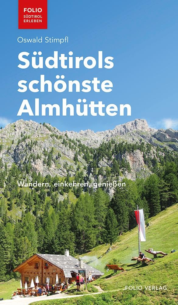 Südtirols schönste Almhütten Leisure, Home & Garden