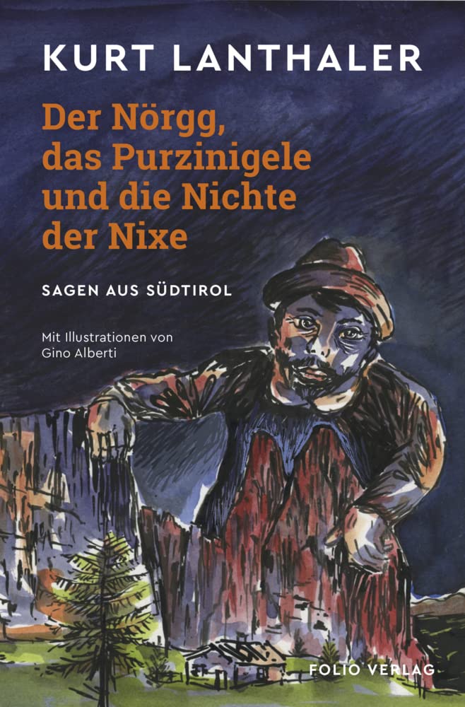 Der Nörgg, das Purzinigele und die Nichte der Nixe Fairy Tales & Legends