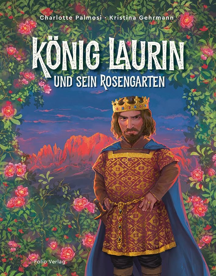 König Laurin und sein Rosengarten Fairy Tales & Legends