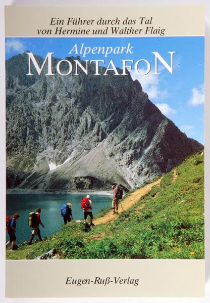Alpenpark Montafon: Ein Führer durch das Tal Leisure, Home & Garden