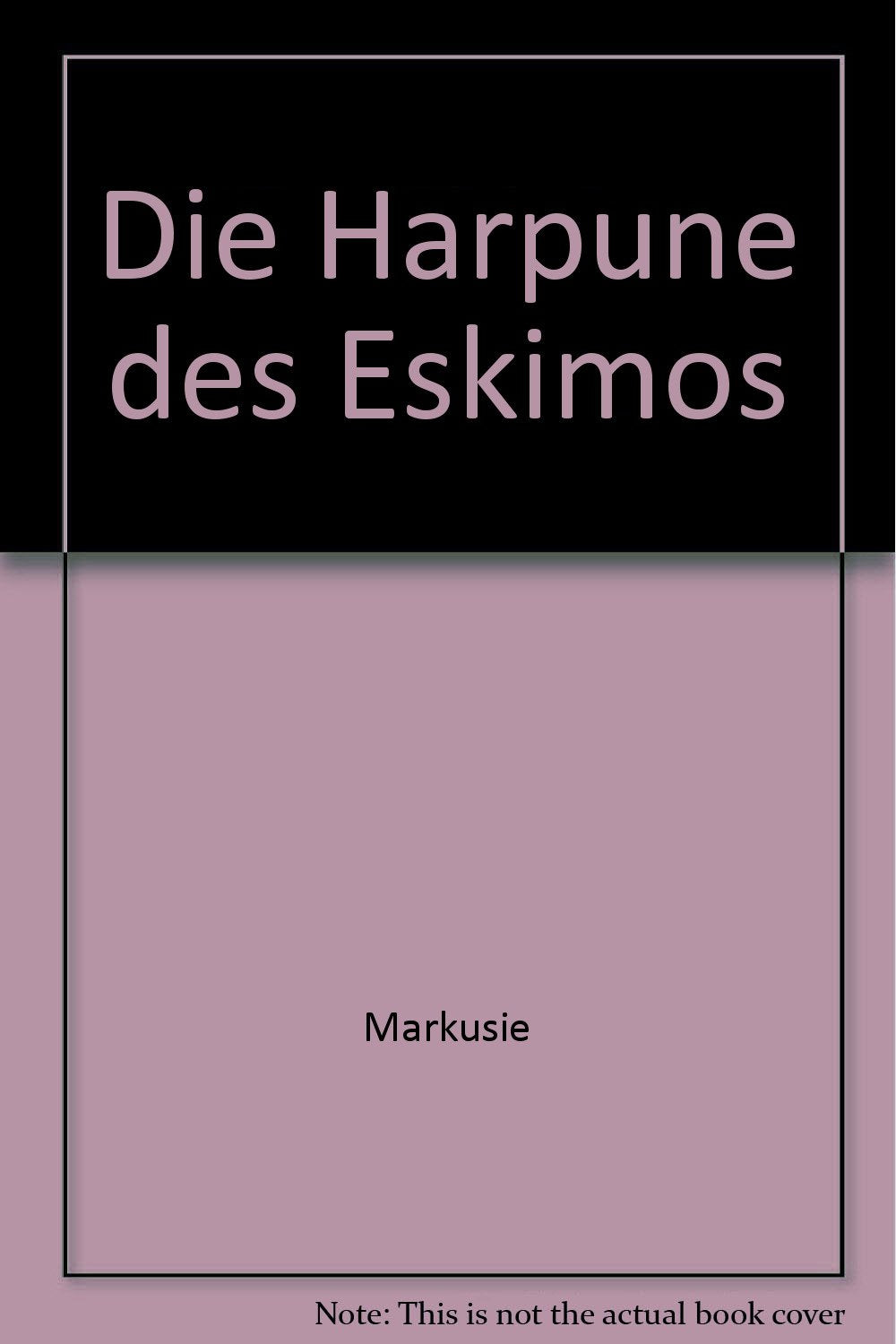 Die Harpune des Eskimos - bk653 Books