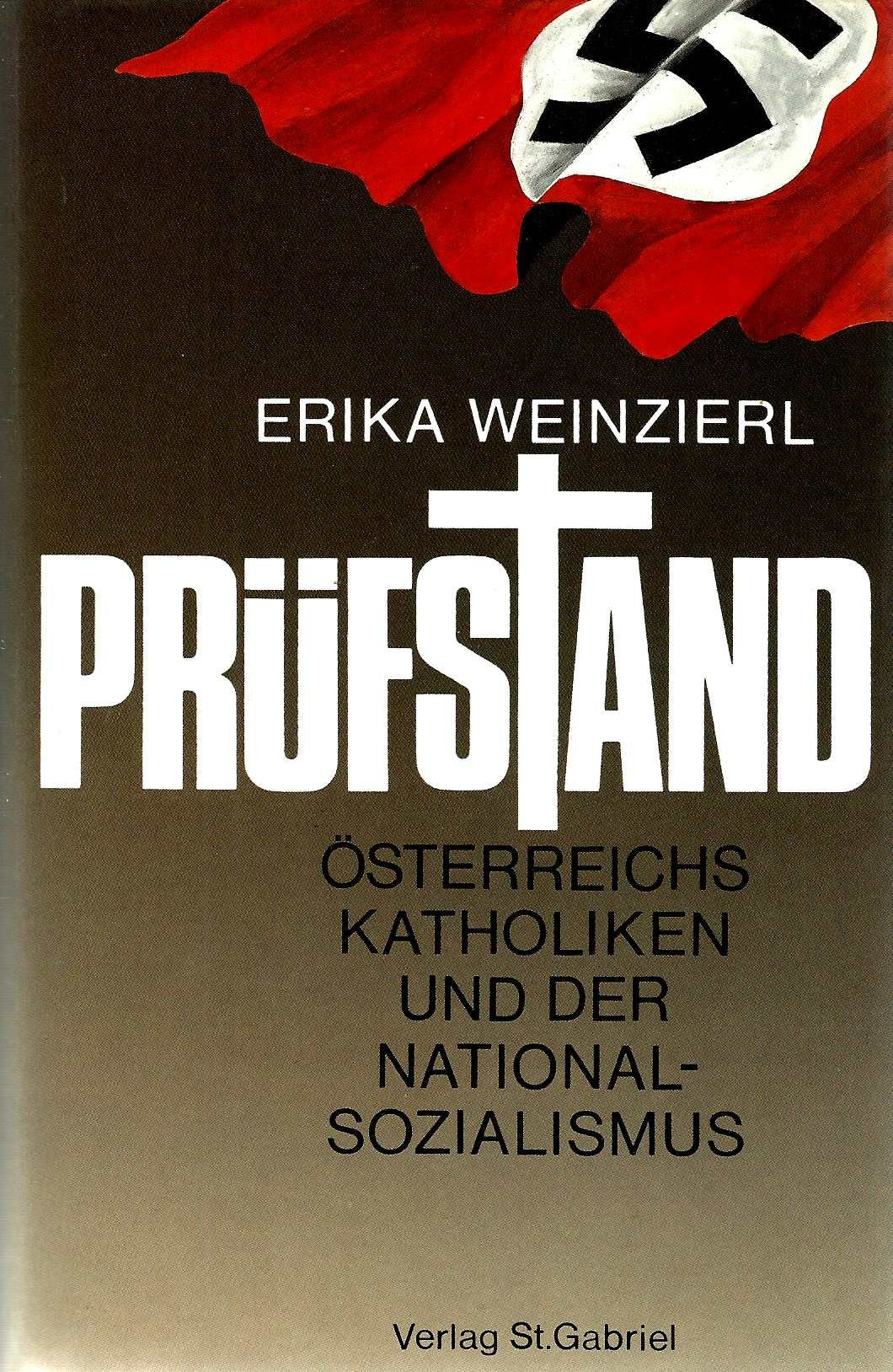 Prüfstand. Österreichische Katholiken und der Nationalsozialismus Politics & History