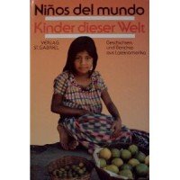 Ninos del mundo. Kinder dieser Welt. Geschichten und Berichte aus Lateinamerika Social Sciences