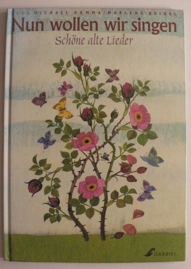 Nun wollen wir singen.... Schöne alte Lieder. Familienbuch. Ab 6 Books