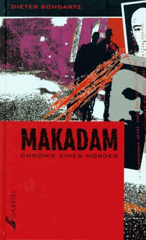 Makadam. Geschichte eines Mordes. Jugenbuch. Ab 15 Jahre Contemporary literature