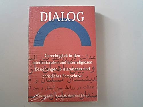 Gerechtigkeit in den internationalen und interreligiösen Beziehungen in islamischer und christlicher Perspektive (Dialog - Iranisch-Österreichische Konferenz) Law