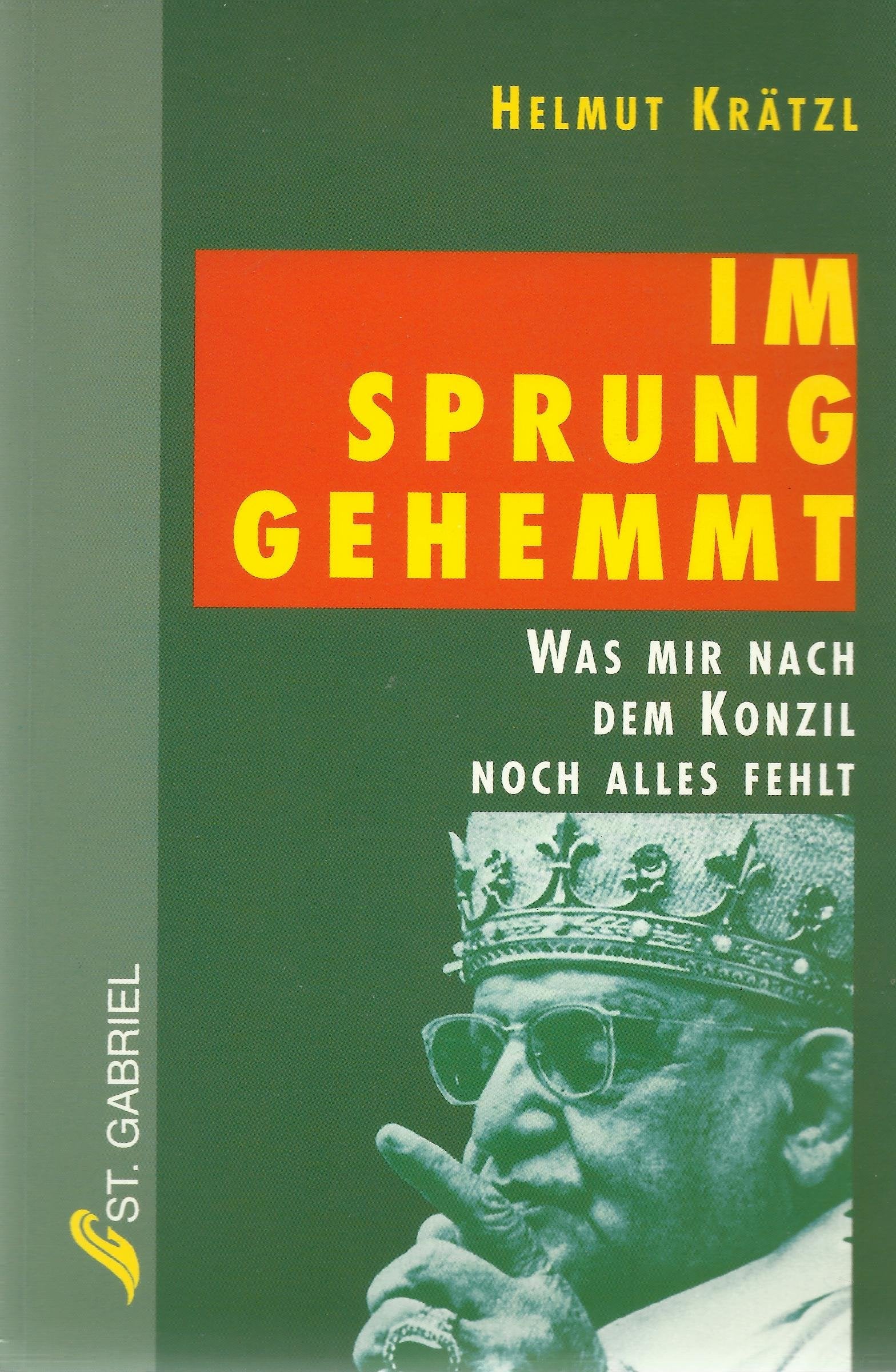 Im Sprung gehemmt. Was mir nach dem Konzil noch alles fehlt Religion & Esotericism