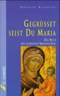 Gegrüßet seist du, Maria Books