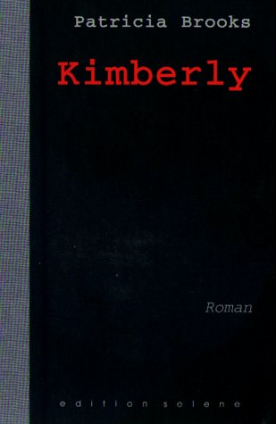 Kimberly: Eine Cyber-Soap opera: Roman Fiction