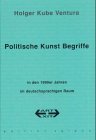 Politische Kunst Begriffe: In den 1990er Jahren im deutschsprachigen Raum: Diss. Film, Art & Culture