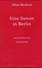 Eine Saison in Berlin: Nachw. v. Michael Kleeberg Poetry