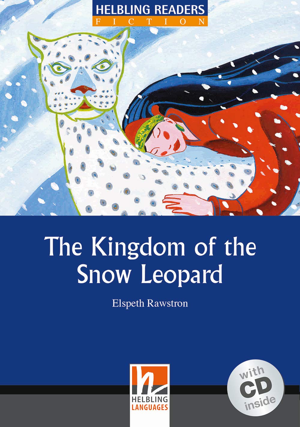 Helbling Readers Blue Series, Level 4: The Kingdom of the Snow Leopard, A2/B1 (Inkl. Audio-CD) Foreign Languages ​​& Dictionaries