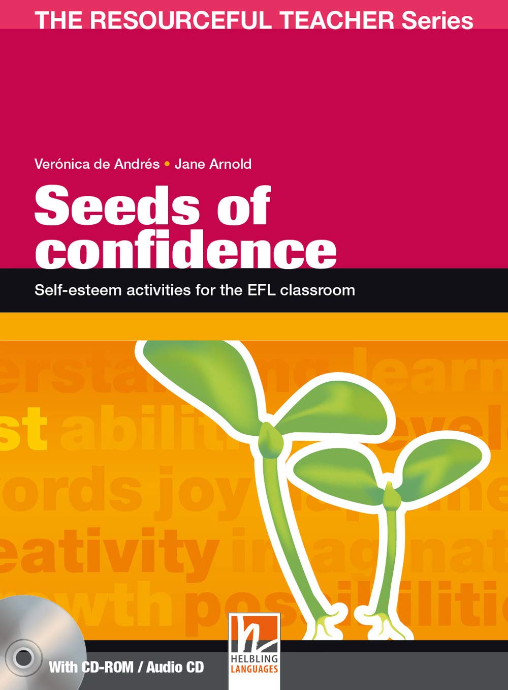 Seeds of confidence: Self-esteem actvities for the EFL classroom. mit CD-ROM / Audio CD (The Resourceful Teacher Series) Foreign Languages ​​& Dictionaries