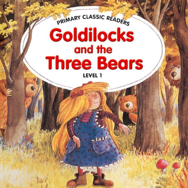 Goldilocks and the Three Bears: Primary Classic Readers, Level 1/ab 3. Lernjahr Study Guides