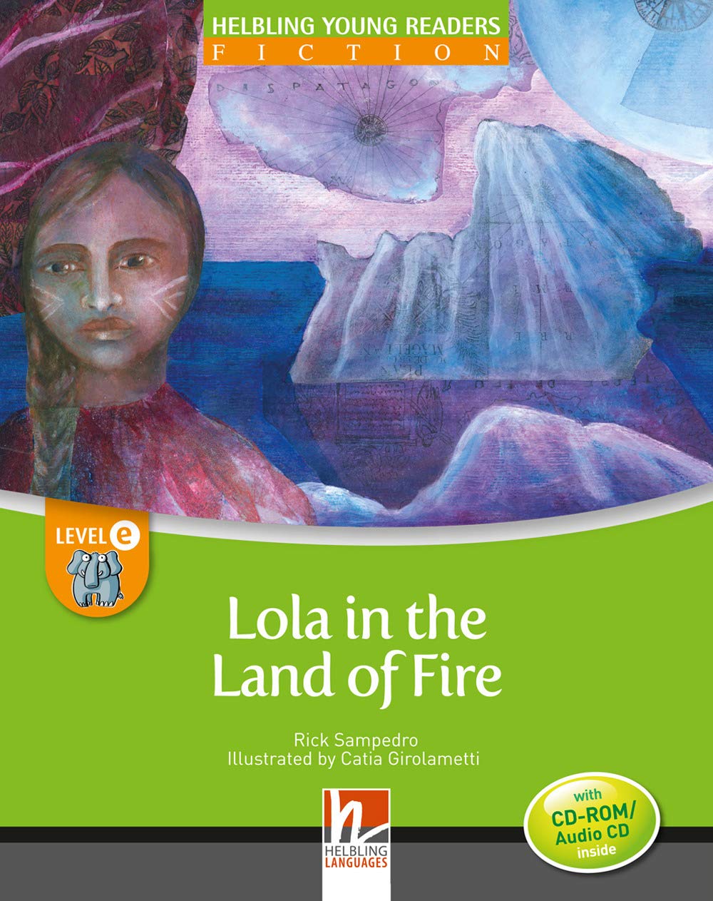 Lola and the land of fire. Young readers. Con CD Audio: Level D book